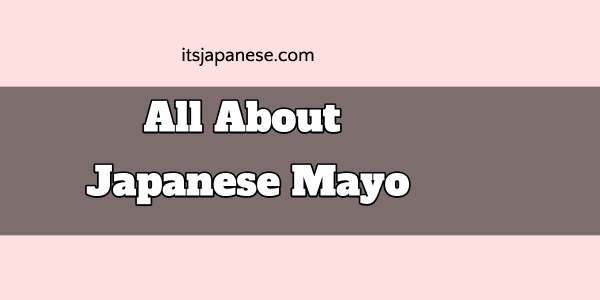japanese mayonnaise