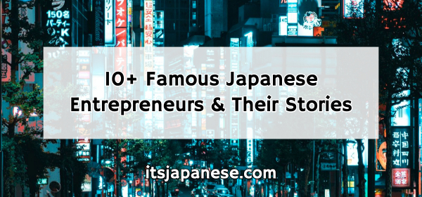 famous japanese entrepreneurs