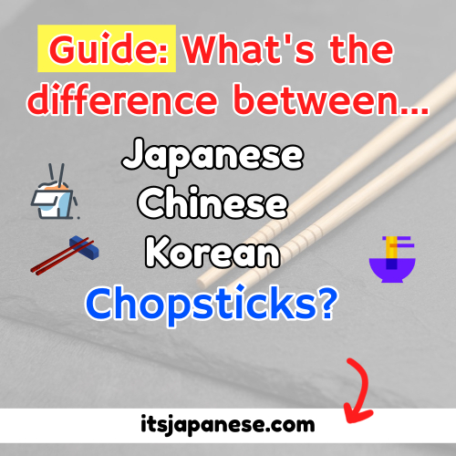 japanese vs chinese chopsticks