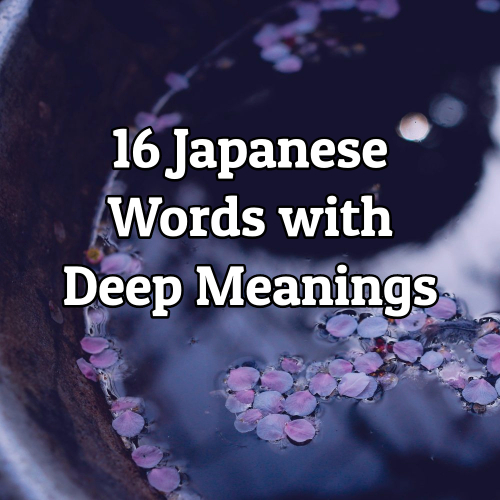 Japanese Words with Deep Meanings