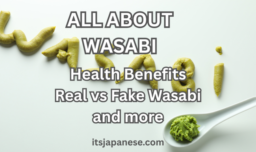 What’s Wasabi, What it’s Made Of & Why So Spicy?